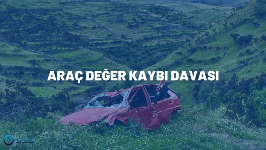 araç değer kaybı davası