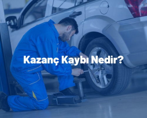 Kazanç Kaybı Nedir?