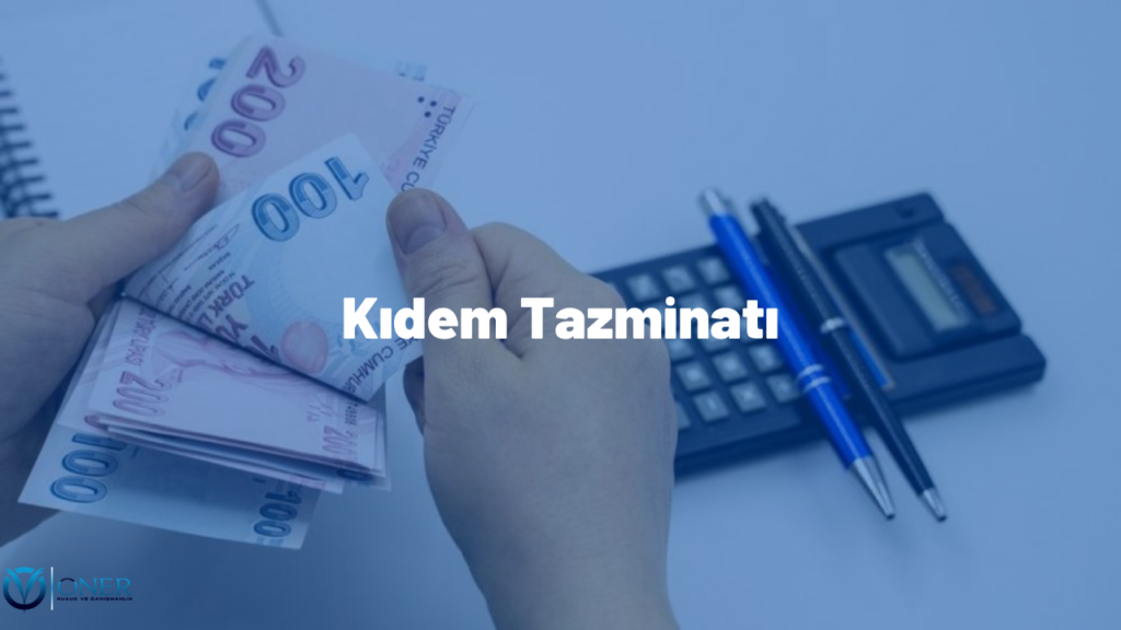 Kıdem Tazminatı