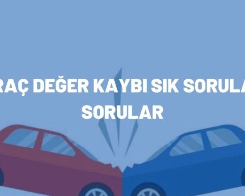 Araç Değer Kaybı Sık Sorulan Sorular