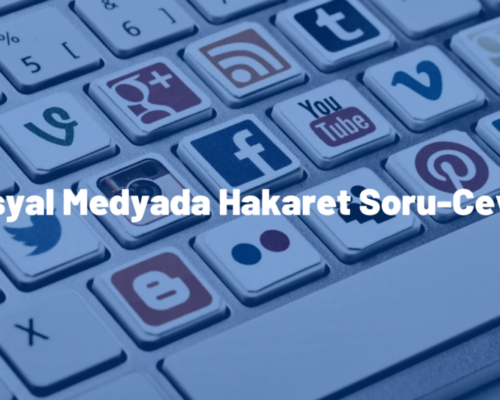 Sosyal Medyada Hakaret Suçu ile İlgili Soru – Cevap