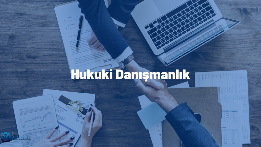 Hukuki Danışmanlık