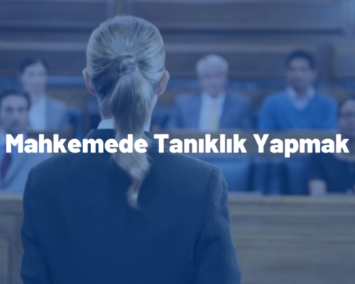 Mahkemede Tanıklık Yapma