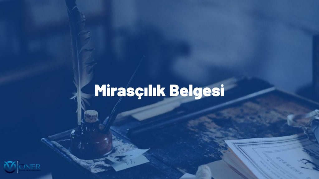 Mirasçılık Belgesi