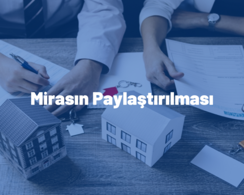 Miras Paylaşımı Davası