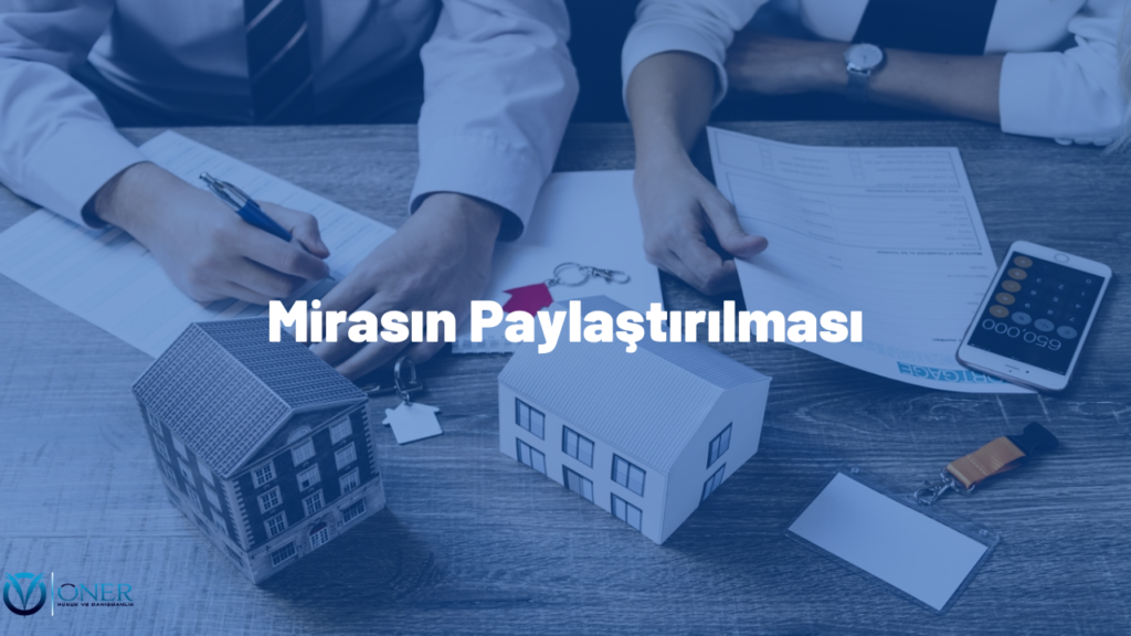 Mirasın Paylaştırılması