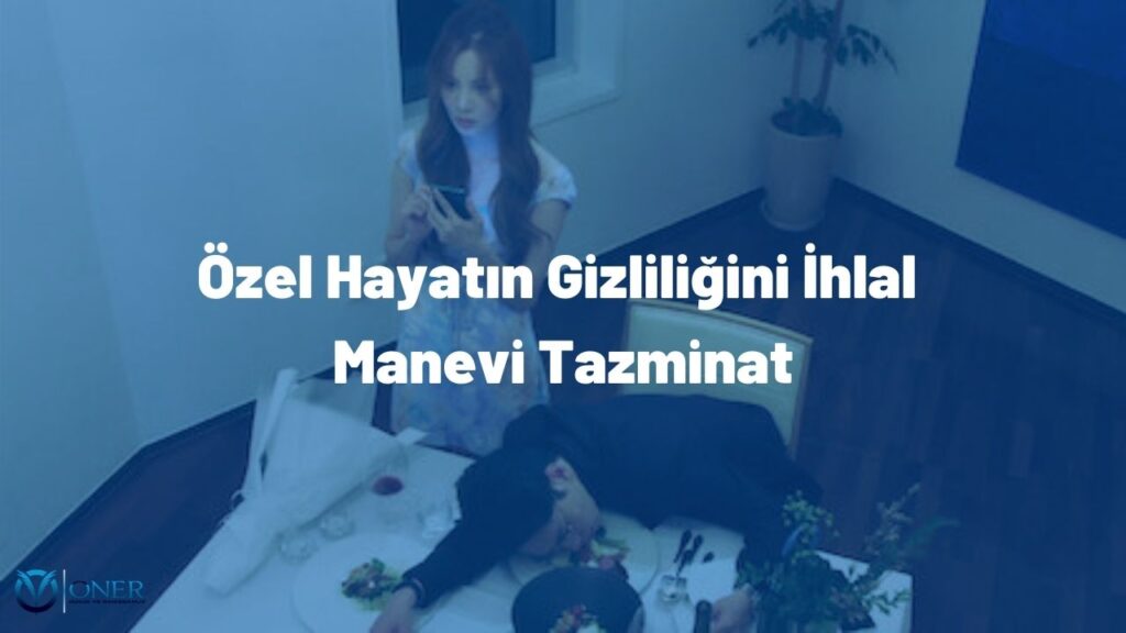 özel hayatın gizliliğini ihlal manevi