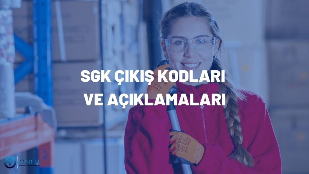 SGK çıkış kodları ve açıklamaları