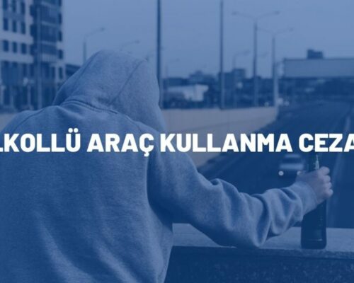 Alkollü Araç Kullanma Cezası