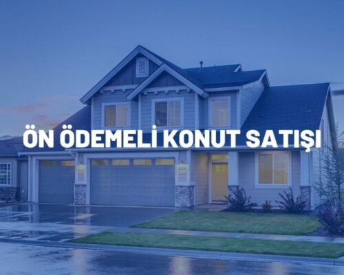 Ön Ödemeli Konut Satışı