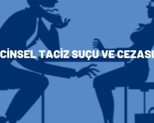 Cinsel Taciz Suçu ve Cezası