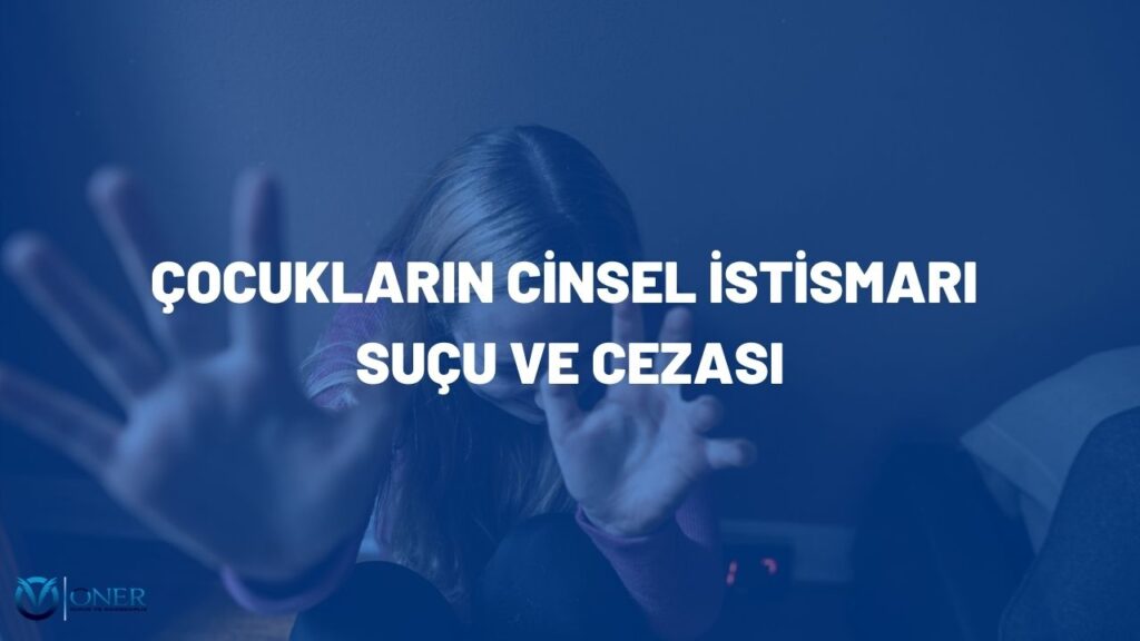 çocukların cinsel istismarı suçu