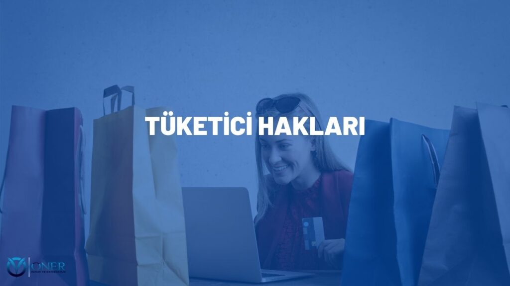 tüketici hakları