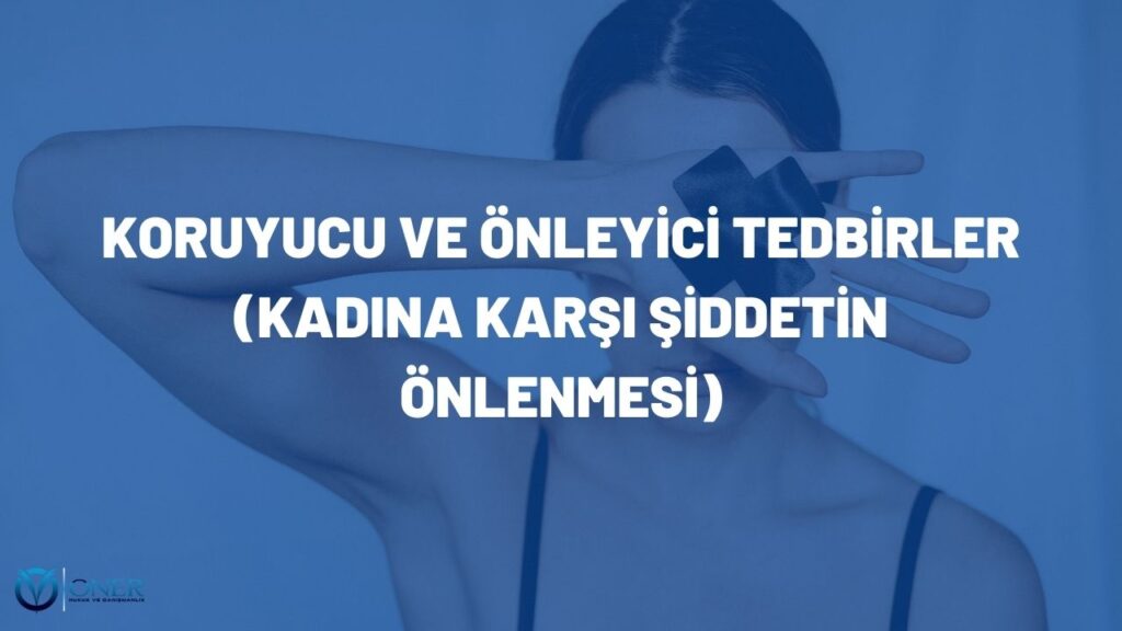 kadına karşı şiddetin önlenmesi