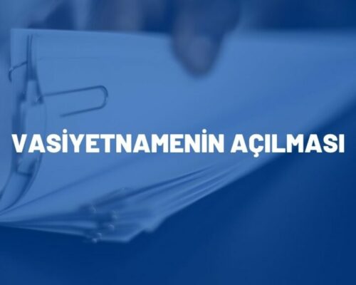 Vasiyetnamenin Açılması