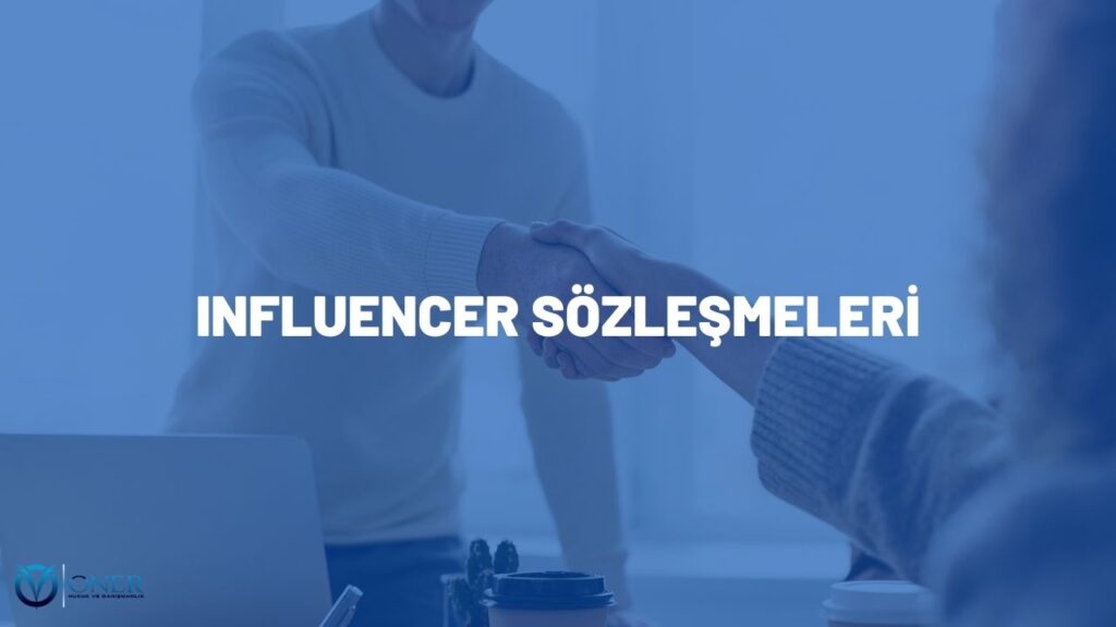 Influencer Sözleşmeleri