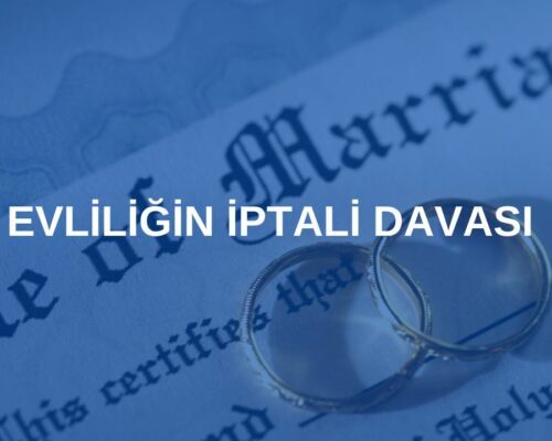 Evliliğin İptali Davası