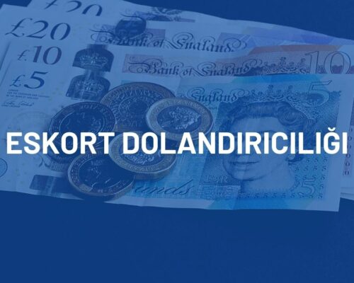 Escort Dolandırıcılığı – Eskort Dolandırıcılığı