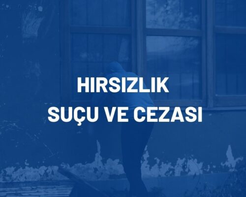 Hırsızlık Suçu ve Cezası