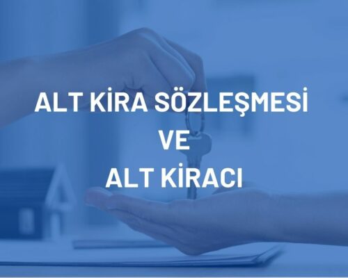 Alt Kira Sözleşmesi ve Alt Kiracı